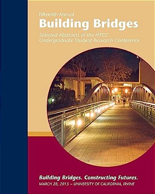 Building Bridges 2015: Selected Abstracts Of The Htcc Undergraduate Research Conference--march 28, 2015-..