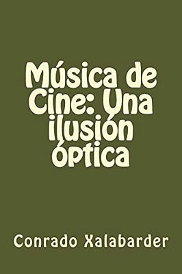 Música De Cine: Una Ilusión Óptica-..