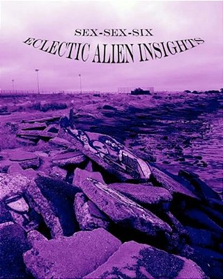 Sex-Sex-six (Eclectic Alien Insights)-..