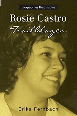 Rosie Castro: Trailblazer-..