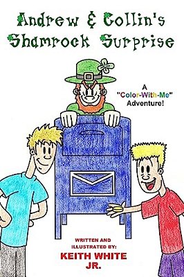 Andrew And Collin's Shamrock Surprise: A Color-With-me Adventure!-..