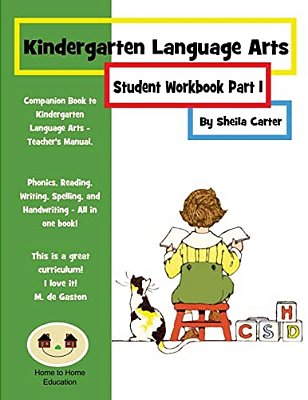 Kindergarten Language Arts: Student Workbook Part 1-..