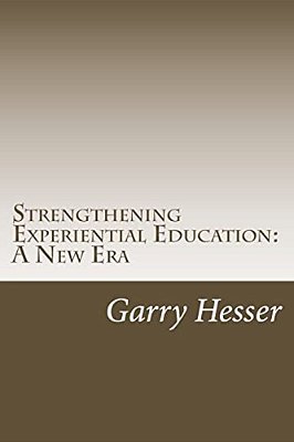 Strengthening Experiential Education: A New Era-..