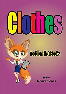 Toddler First Books: Clothes-..