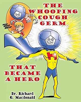 The Whooping Cough Germ That Became A Hero-..