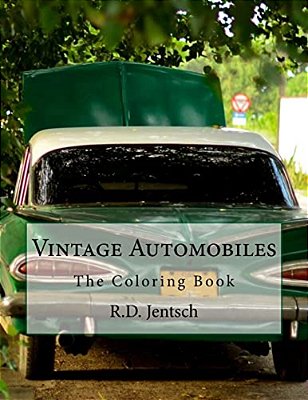 Vintage Automobile: The Coloring Book-..