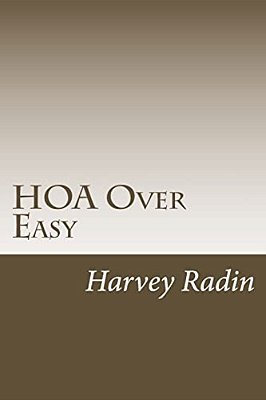 Hoa Over Easy: For Those Proudly (Bravely?) Serving On Hoa Boards & Committees-..