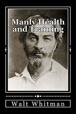 Manly Health And Training: With Off-Hand Hints Toward Their Conditions - New American Edition-..