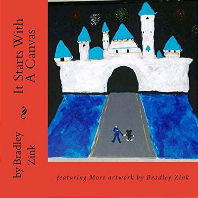 It Starts With A Canvas: Featuring More Artwork By Bradley Zink-..