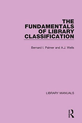 The Fundamentals Of Library Classification-..