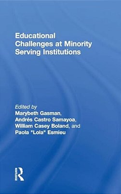 Educational Challenges At Minority Serving Institutions-..