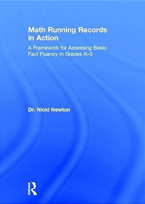 Math Running Records In Action: A Framework For Assessing Basic Fact Fluency In Grades K-5-..