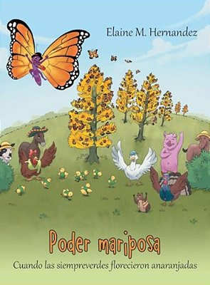 Poder Mariposa: Cuando Las Siempreverdes Florecieron Anaranjadas-..