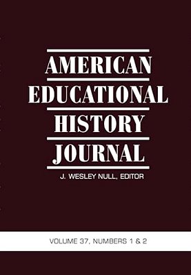 American Educational History Journal Vol 37 Issue 1 & 2-..