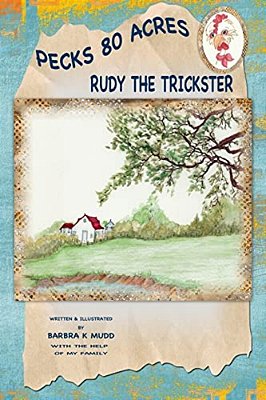 Rudy The Trickster: Pecks 80 Acres-..