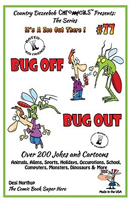 Bug Off Bug Out - Over 200 Jokes + Cartoons - Animals, Aliens, Sports, Holidays, Occupations, School, Computers, Monsters, Dinosaurs & More- In Black-..