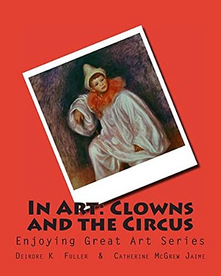 In Art: Clowns And The Circus-..