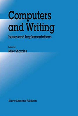 Computers And Writing: Issues And Implementations-..