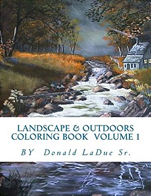 Landscape & Outdoors Coloring Book Volume 1: Beautiful Pictures For Your Coloring Fun!-..