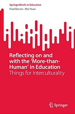 Reflecting On And With The 'More-Than-human' In Education: Things For Interculturality-..