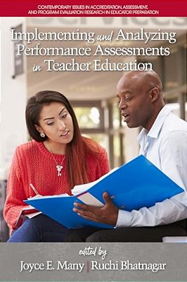 Implementing And Analyzing Performance Assessments In Teacher Education (Hc)-..