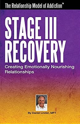 Stage III Of Recovery: Creating Emotionally Nourishing Relationships-..