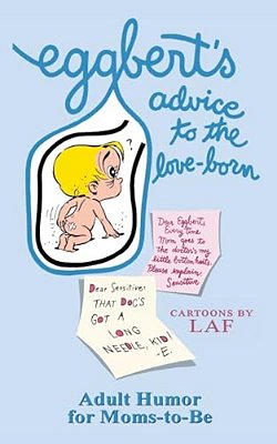 Eggbert's Advice To The Love-Born: From The Original Published In 1965-..