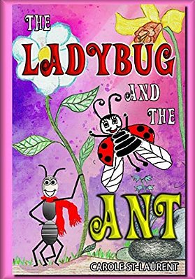 The Ladybug And The Ant: (Friendship & Social Skills, Stepfamilies, Preschool, Growing Up & Facts Of Life, Friendship Books For Children, Famil-..