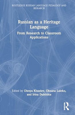 Russian As A Heritage Language: From Research To Classroom Applications-..
