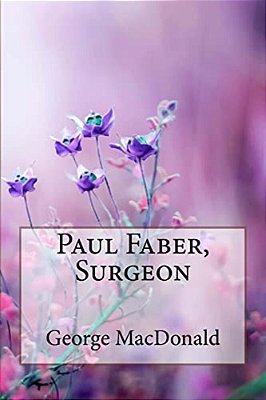 Paul Faber, Surgeon George Macdonald-..