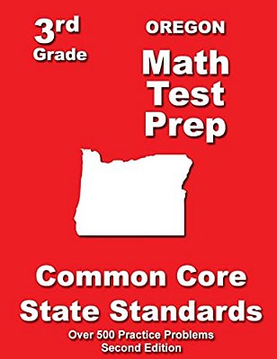 Oregon 3RD Grade Math Test Prep: Common Core State Standards-..