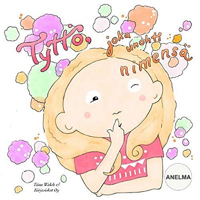 Tyttö, Joka Unohti Nimensä Anelma-..