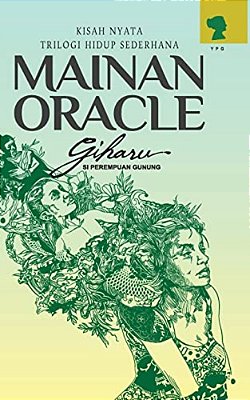 Mainan Oracle: Kisah Nyata - Trilogi Hidup Sederhana-..