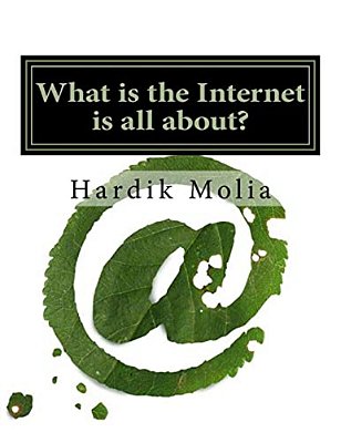 What Is The Internet Is All About?: For Beginners-..