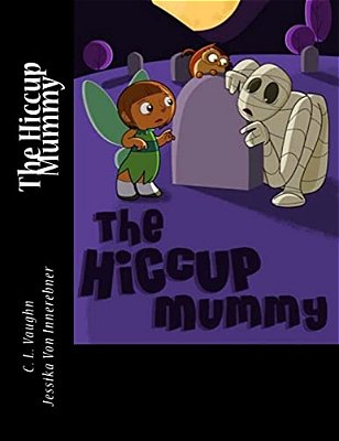The Hiccup Mummy-..