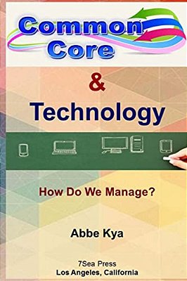 Common Core & Technology: How Do We Manage?-..