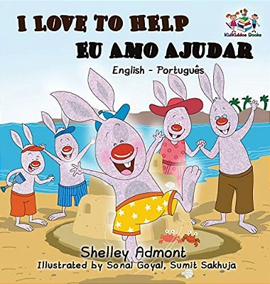 I Love To Help Eu Amo Ajudar (Bilingual Portuguese Book): English Portuguese Bilingual Book-..