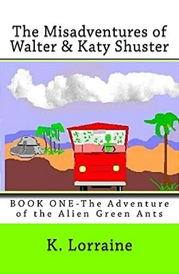 The Misadventures Of Walter & Katy Shuster, Book One-..