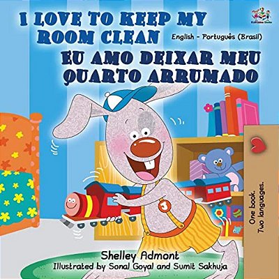 I Love To Keep My Room Clean (English Portuguese Bilingual Book-Brazil)-..