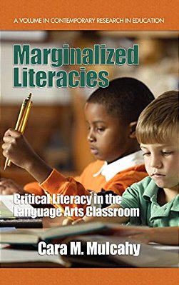 Marginalized Literacies: Critical Literacy In The Language Arts Classroom-..