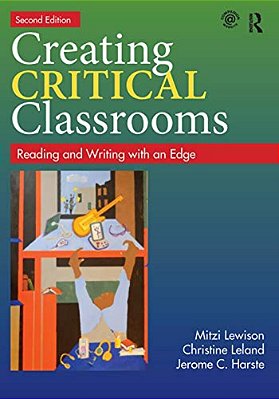Creating Critical Classrooms: Reading And Writing With An Edge-..