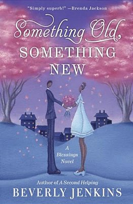 Something Old, Something New: A Blessings Novel-..