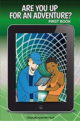Are You Up For An Adventure?: First Book-..