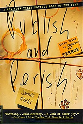 Publish And Perish: Three Tales Of Tenure And Terror-..