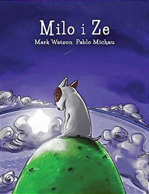 Milo I Ze: Una Historia D'Amistat-..