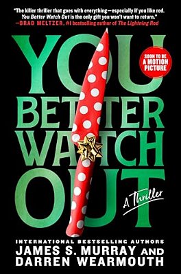 You Better Watch Out: A Thriller-..