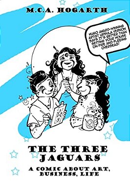 The Three Jaguars: A Comic About Business, Art, And Life-..