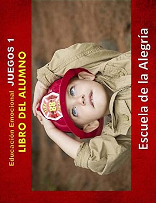 Educacion Emocional - Juegos 1 - Libro Del Alumno: Educamos Para La Vida-..