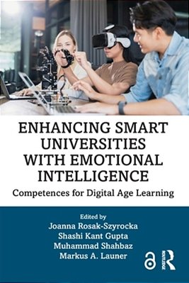 Enhancing Smart Universities With Emotional Intelligence: Competences For Digital Age Learning-..