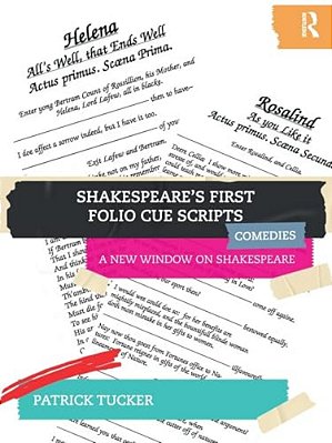 Shakespeare's First Folio Cue Scripts - Comedies: A New Window On Shakespeare-..